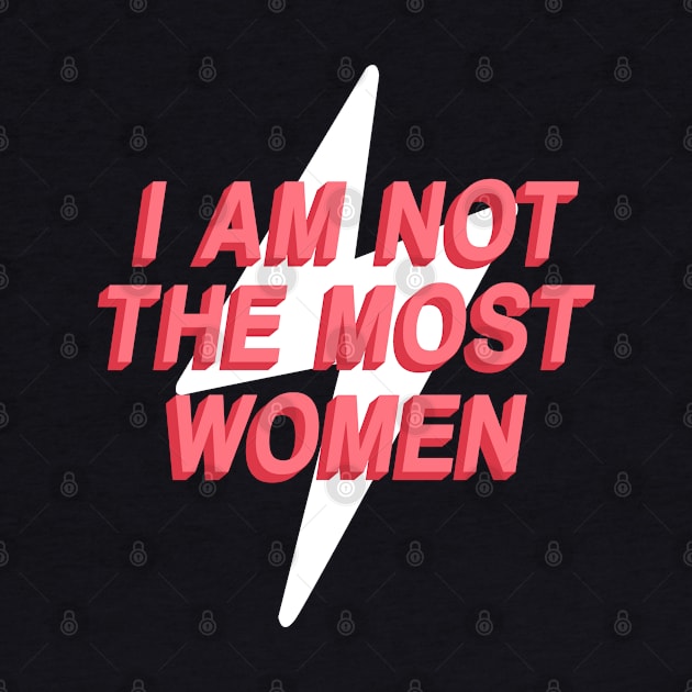 i am not the most women by rsclvisual